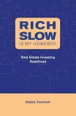Rich Slow Is My Homeboy (eBook, ePUB) Rich Slow Is My Homeboy (eBook, ePUB)