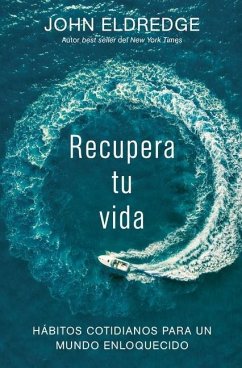 Recupera tu vida - Eldredge, John