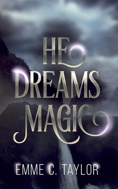He Dreams Magic - Taylor, Emme C.