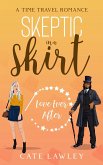 Skeptic in a Skirt (Love Ever After, #2) (eBook, ePUB) Skeptic in a Skirt (Love Ever After, #2) (eBook, ePUB)