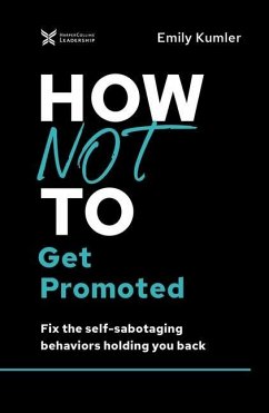 How Not to Get Promoted - Kumler, Emily