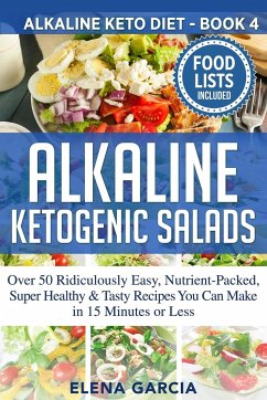 Alkaline Ketogenic Salads - Garcia, Elena