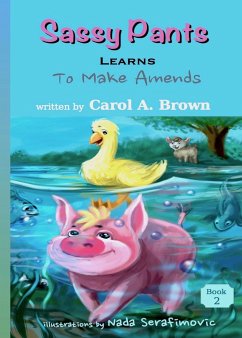 Sassy Pants LEARNS To Make Amends - Brown, Carol A.