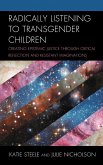 Radically Listening to Transgender Children (eBook, ePUB)