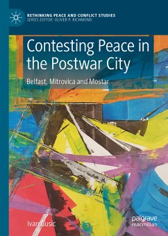 Contesting Peace in the Postwar City (eBook, PDF) - Gusic, Ivan