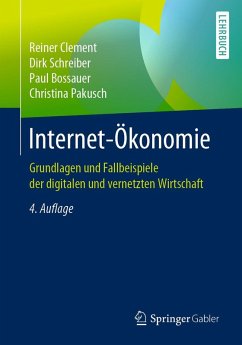 Internet-Ökonomie (eBook, PDF) - Clement, Reiner; Schreiber, Dirk; Bossauer, Paul; Pakusch, Christina