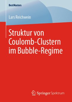 Struktur von Coulomb-Clustern im Bubble-Regime (eBook, PDF) - Reichwein, Lars