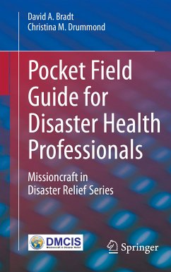 Pocket Field Guide for Disaster Health Professionals (eBook, PDF) - Bradt, David A.; Drummond, Christina M.