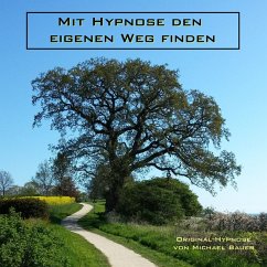 Mit Hypnose den eigenen Weg finden (MP3-Download) - Bauer, Michael