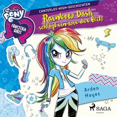 My Little Pony - Equestria Girls - Rainbow Dash schlägt ein wie der Blitz (MP3-Download) - Hayes, Arden