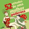 52 atitudes de uma mulher poderosa... - Bild 1