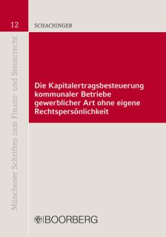 Die Kapitalertragsbesteuerung kommunaler Betriebe gewerblicher Art ohne eigene Rechtspersönlichkeit - Schachinger, Simon