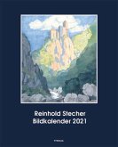 Reinhold Stecher Bildkalender 2021 Reinhold Stecher Bildkalender 2021