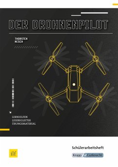 Der Drohnenpilot - Thorsten Nesch - Schülerarbeitsheft - Utter, Thorsten;Wietor, Michelle