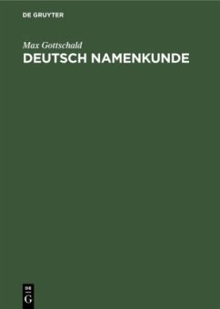 Deutsch Namenkunde - Gottschald, Max