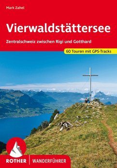 Rother Wanderführer Vierwaldstättersee - Zahel, Mark