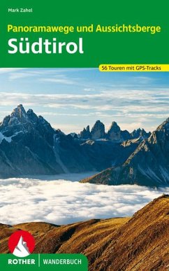 Rother Wanderbuch Panoramawege und Aussichtsberge Südtirol - Zahel, Mark