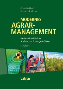 Modernes Agrarmanagement - Mußhoff, Oliver;Hirschauer, Norbert