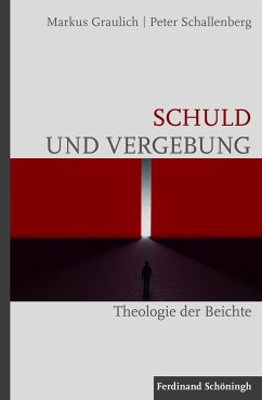 Schuld und Vergebung - Graulich, Markus;Schallenberg, Peter