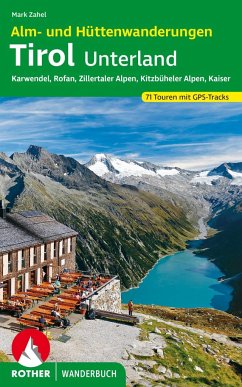Rother Wanderbuch Alm- und Hüttenwanderungen Tirol Unterland - Zahel, Mark