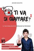 TI VA DI GIAPPARE? 2 - il tuo manuale di giapponese intermedio