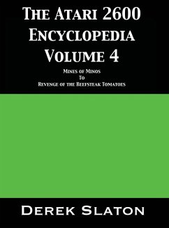 The Atari 2600 Encyclopedia Volume 4 - Slaton, Derek