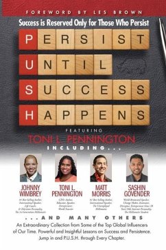 P. U. S. H. Persist until Success Happens Featuring Toni L. Pennington: Success is Reserved Only for Those Who Persist