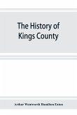 The history of Kings County, Nova Scotia, heart of the Acadian land, giving a sketch of the French and their expulsion ; and a history of the New England planters who came in their stead, with many genealogies, 1604-1910