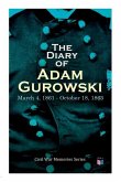 The Diary of Adam Gurowski: March 4, 1861 - October 18, 1863: Civil War Memories Series