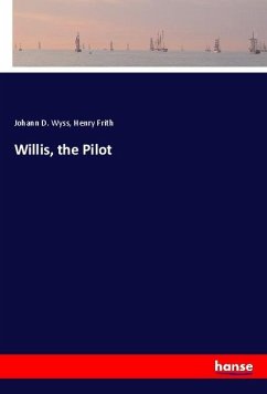 Willis, the Pilot - Wyss, Johann D.;Frith, Henry