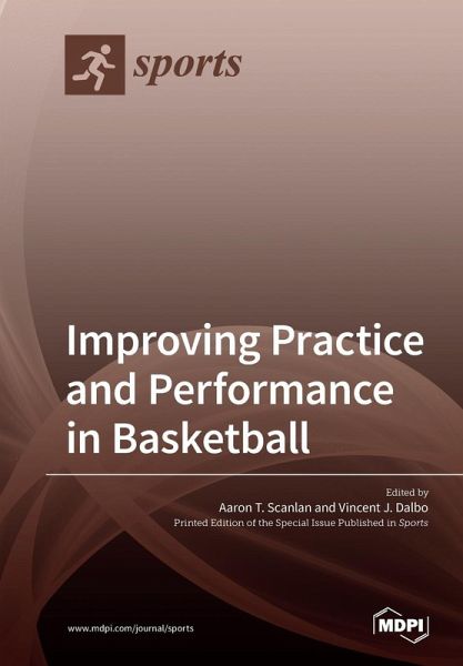 Improving Practice and Performance in Basketball Improving Practice and Performance in Basketball