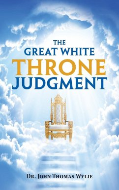 The Great White Throne Judgment - Wylie, John Thomas