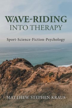 Wave-Riding into Therapy - Kraus, Matthew Stephen