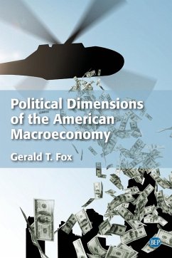 Political Dimensions of the American Macroeconomy - Fox, Gerald T.