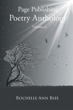 Page Publishing Poetry Anthology Volume 6 - Blee, Rochelle Ann