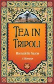 Tea in Tripoli: A Memoir