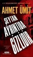 Seytan Ayrintida Gizlidir - Ümit, Ahmet