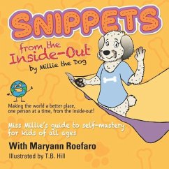 Snippets from the Inside-Out by Millie the Dog - Roefaro, Maryann