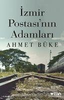 Izmir Postasinin Adamlari - Büke, Ahmet