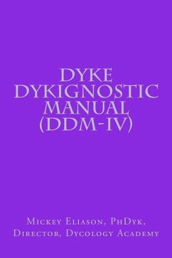 Dyke Dykignostic Manual (DDM): Version IV - Eliason Phdyk, Mickey