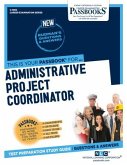 Administrative Project Coordinator (C-1080): Passbooks Study Guide Volume 1080