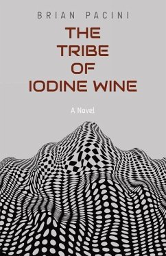 The Tribe of Iodine Wine - Pacini, Brian