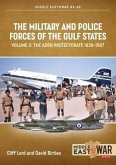 The Military and Police Forces of the Gulf States Volume 4