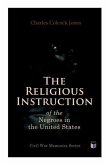 The Religious Instruction of the Negroes in the United States