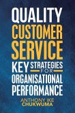 Quality Customer Service Key Strategies for Organisational Performance