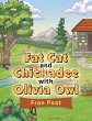 Fat Cat and Chickadee with Olivia Owl - Bild 1