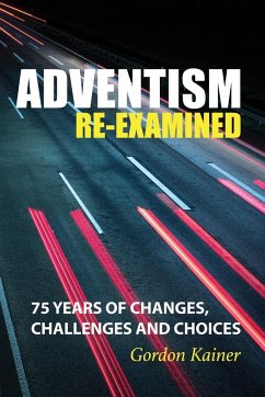 Adventism Re-examined - Kainer, Gordon