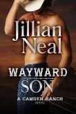 Wayward Son: A Camden Ranch Novel