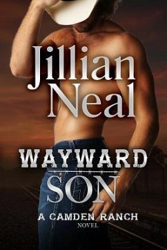 Wayward Son: A Camden Ranch Novel - Neal, Jillian