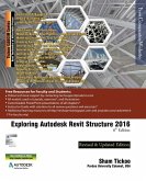 Exploring Autodesk Revit Structure 2016, 6th Edition